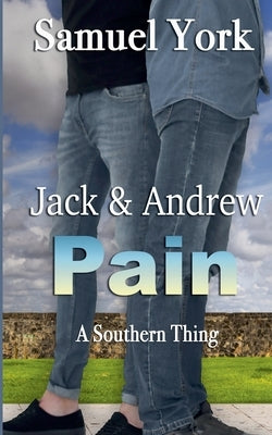 Jack and Andrew: Pain by York, Samuel