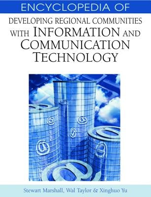 Encyclopedia of Developing Regional Communities with Information and Communication Technology by Marshall, Stewart