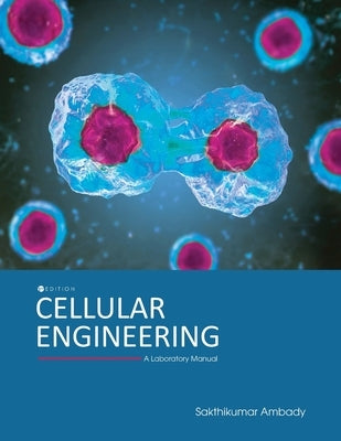 Cellular Engineering: A Laboratory Manual by Ambady, Sakthikumar