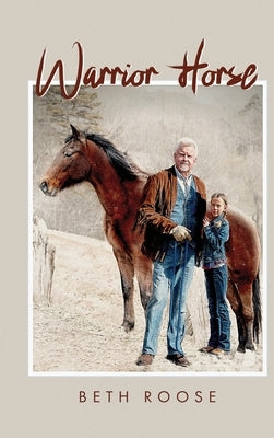 Warrior Horse by Roose, Beth