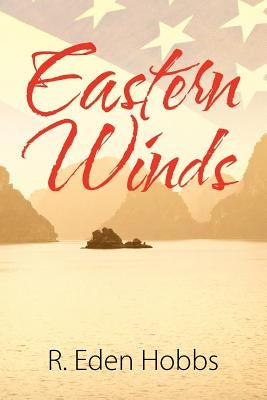 Eastern Winds by Hobbs, R. Eden