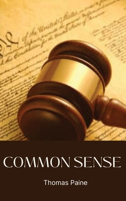 Common Sense by Paine, Thomas