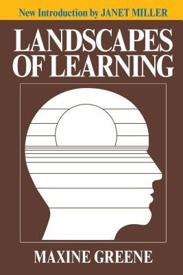 Landscapes of Learning by Greene, Maxine