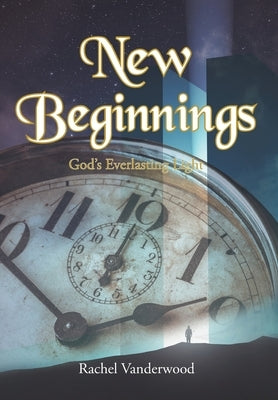 New Beginnings by Vanderwood, Rachel