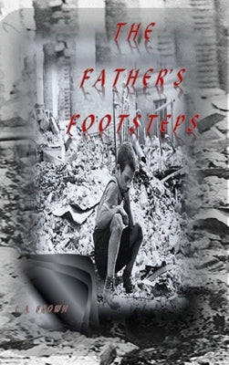 The Father's Footsteps by Brown, L. a.