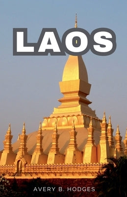 Laos by Hodges, Avery B.