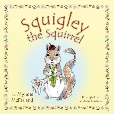 Squigley the Squirrel by McFarland, Myndie