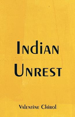 Indian Unrest by Chirol, Valentine