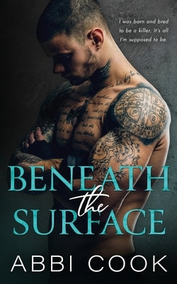 Beneath The Surface by Cook, Abbi