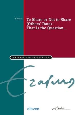 To Share or Not to Share (Others' Data) - That Is the Question... by Weber, F.