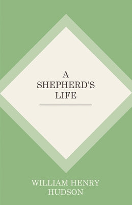 A Shepherd's Life by Hudson, William Henry