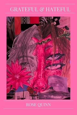 Grateful & Hateful by Quinn, Lucy