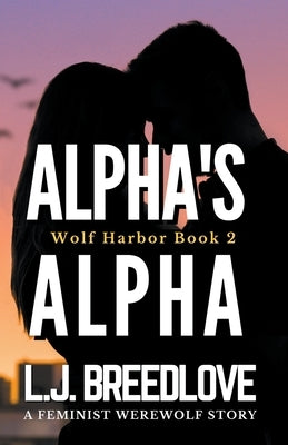 Alpha's Alpha by Breedlove, L. J.