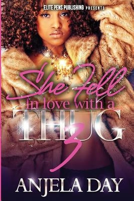 She fell in love with a thug 3 by Day, Anjela