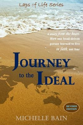 Journey to the Ideal by Bain, Michelle