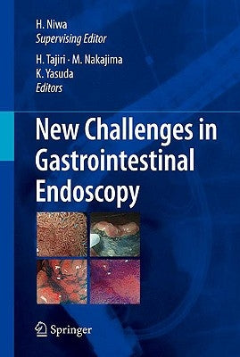 New Challenges in Gastrointestinal Endoscopy by Tajiri, Hisao