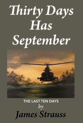Thirty Days Has September, The Last Ten days by Strauss, James