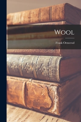 Wool by Ormerod, Frank