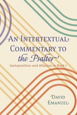 An Intertextual Commentary to the Psalter by Emanuel, David