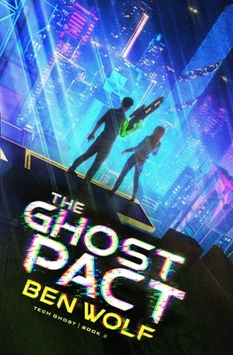The Ghost Pact: A Sci-Fi Horror Thriller by Wolf, Ben