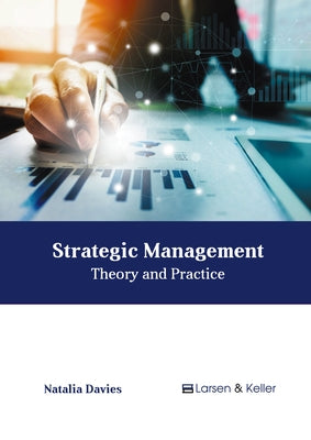 Strategic Management: Theory and Practice by Davies, Natalia