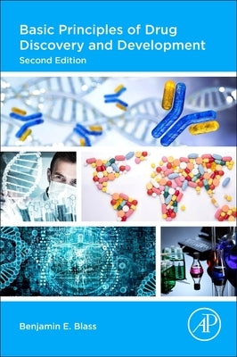 Basic Principles of Drug Discovery and Development by Blass, Benjamin E.