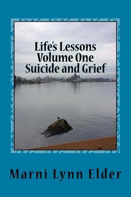 Suicide and Grief: Dealing with deep emotions by Elder, Marni Lynn