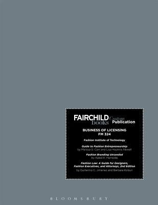 Fairchild Books Custom Publication FIT Business of Licensing FM 324 by Jimenez, Guillermo C.