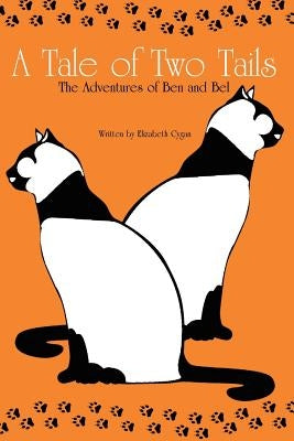 A Tale of Two Tails: The Adventures of Ben and Bel by Lesage, Randy
