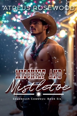 Mischief and Mistletoe by Rosewood, Atreus