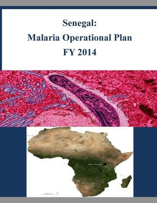 Senegal: Malaria Operational Plan FY 2014 by United States Agency of International De