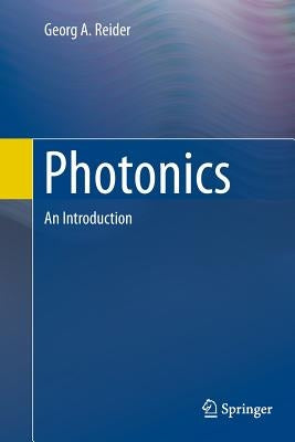 Photonics: An Introduction by Reider, Georg A.