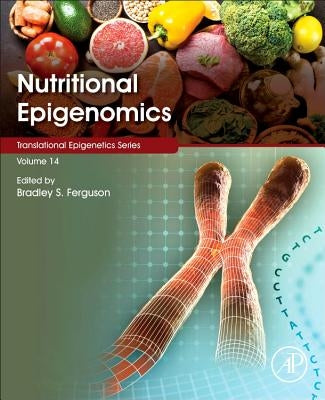 Nutritional Epigenomics: Volume 14 by Ferguson, Bradley S.