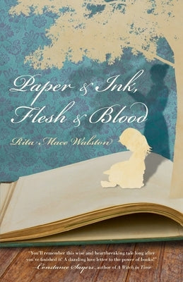 Paper & Ink, Flesh & Blood by Mace Walston, Rita