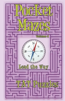 Pocket Mazes Volume 4 by Puzzles, Tat