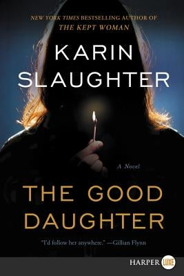 The Good Daughter by Slaughter, Karin