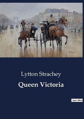 Queen Victoria by Strachey, Lytton