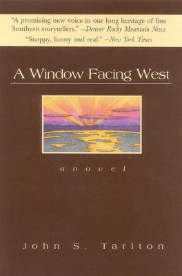 A Window Facing West by Tarlton, John S.
