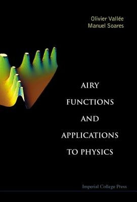 Airy Functions and Applications to Physics by Vallee, Olivier