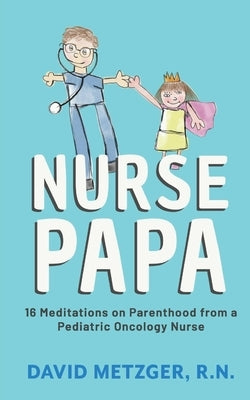 Nurse Papa by Metzger, David