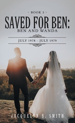 Saved for Ben: Ben and Wanda by Smith, Jacquelyn B.
