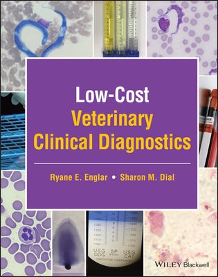 Low-Cost Veterinary Clinical Diagnostics by Englar, Ryane E.