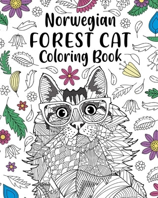 Norwegian Forest Cat Coloring Book: Pages for Animal Lovers with Funny Quotes and Freestyle Art by Paperland