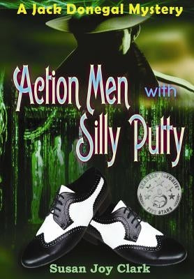 Action Men with Silly Putty: A Jack Donegal Mystery by Hay, Bob