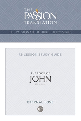 Tpt the Book of John: 12-Lesson Study Guide by Simmons, Brian