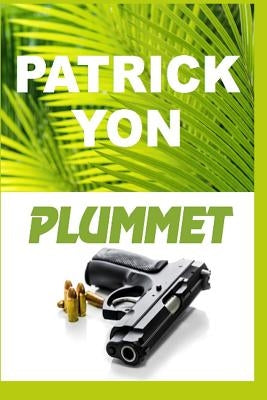 Plummet by Yon, Patrick