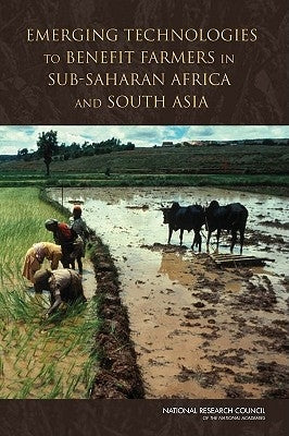 Emerging Technologies to Benefit Farmers in Sub-Saharan Africa and South Asia by National Research Council