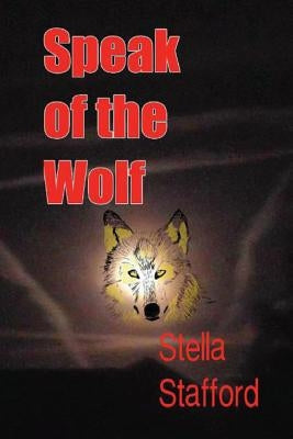 Speak of the Wolf by Stafford, Stella
