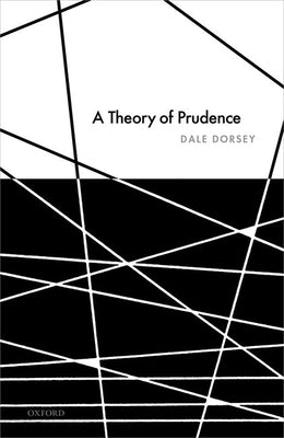 A Theory of Prudence by Dorsey, Dale