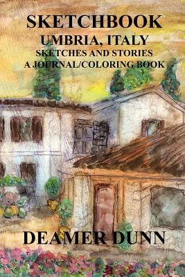 Sketchbook: Umbria Italy by Dunn, Deamer